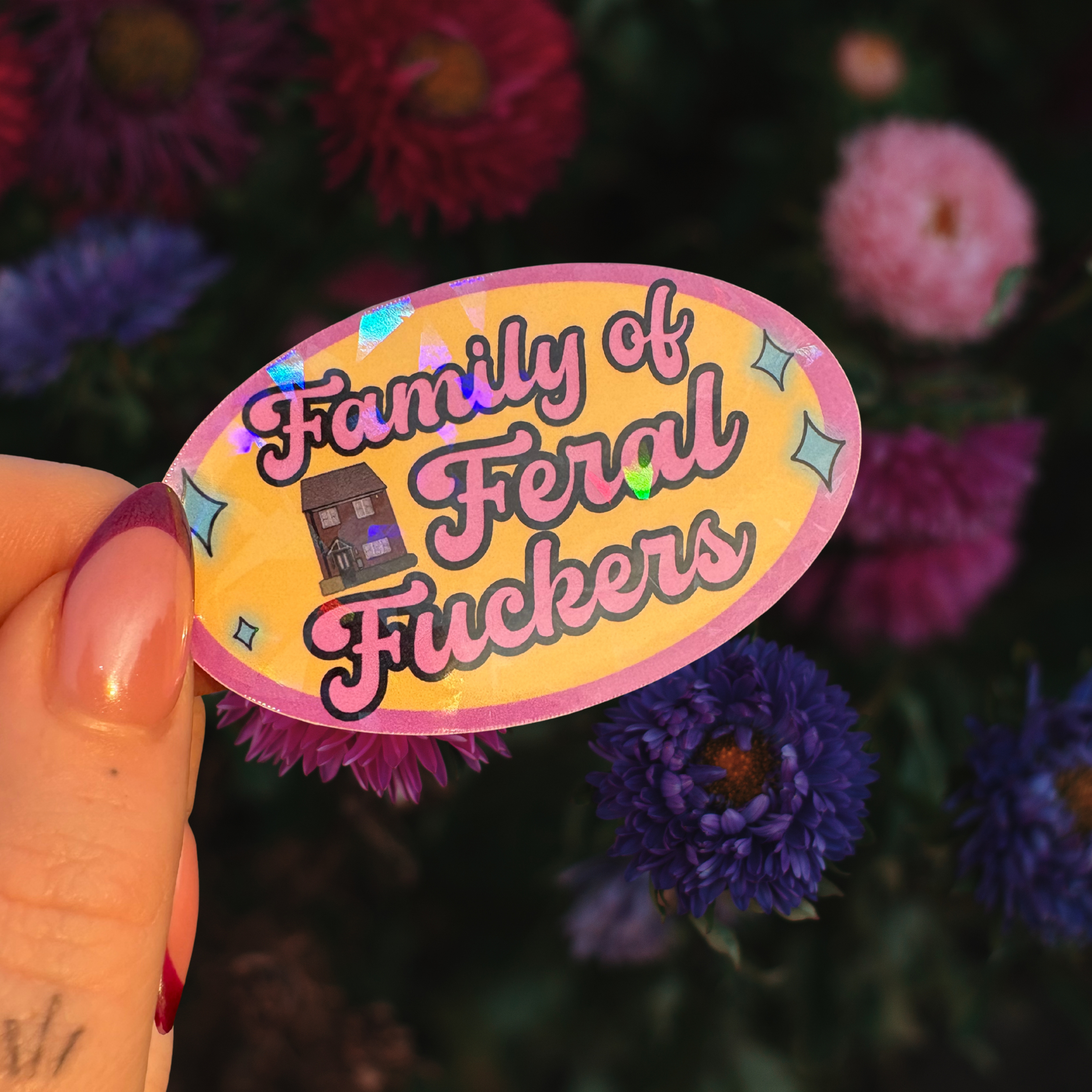 Family of feral fuckers holographic sticker
