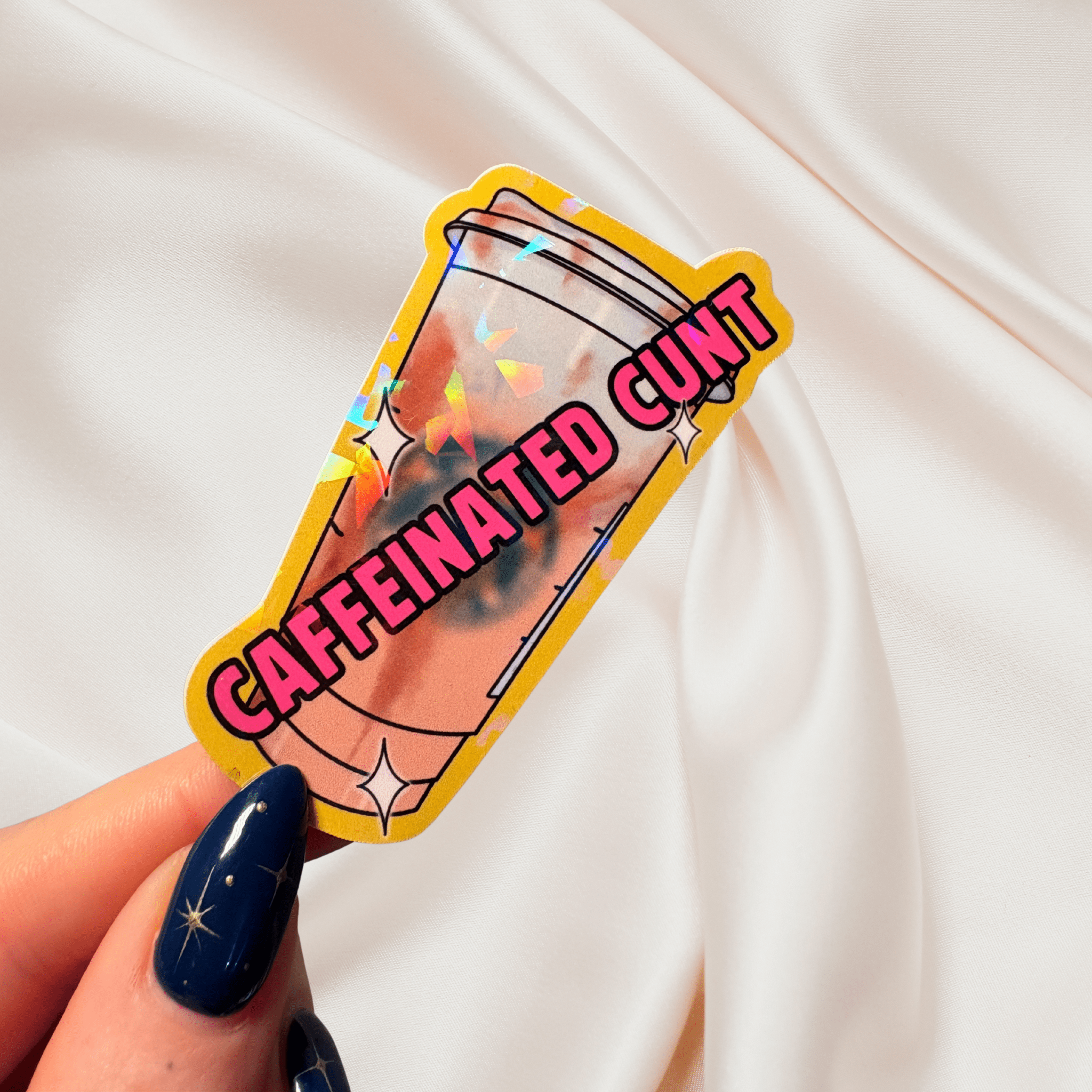 Caffeinated cunt holographic stickerThe Offensive Sticker Co.
