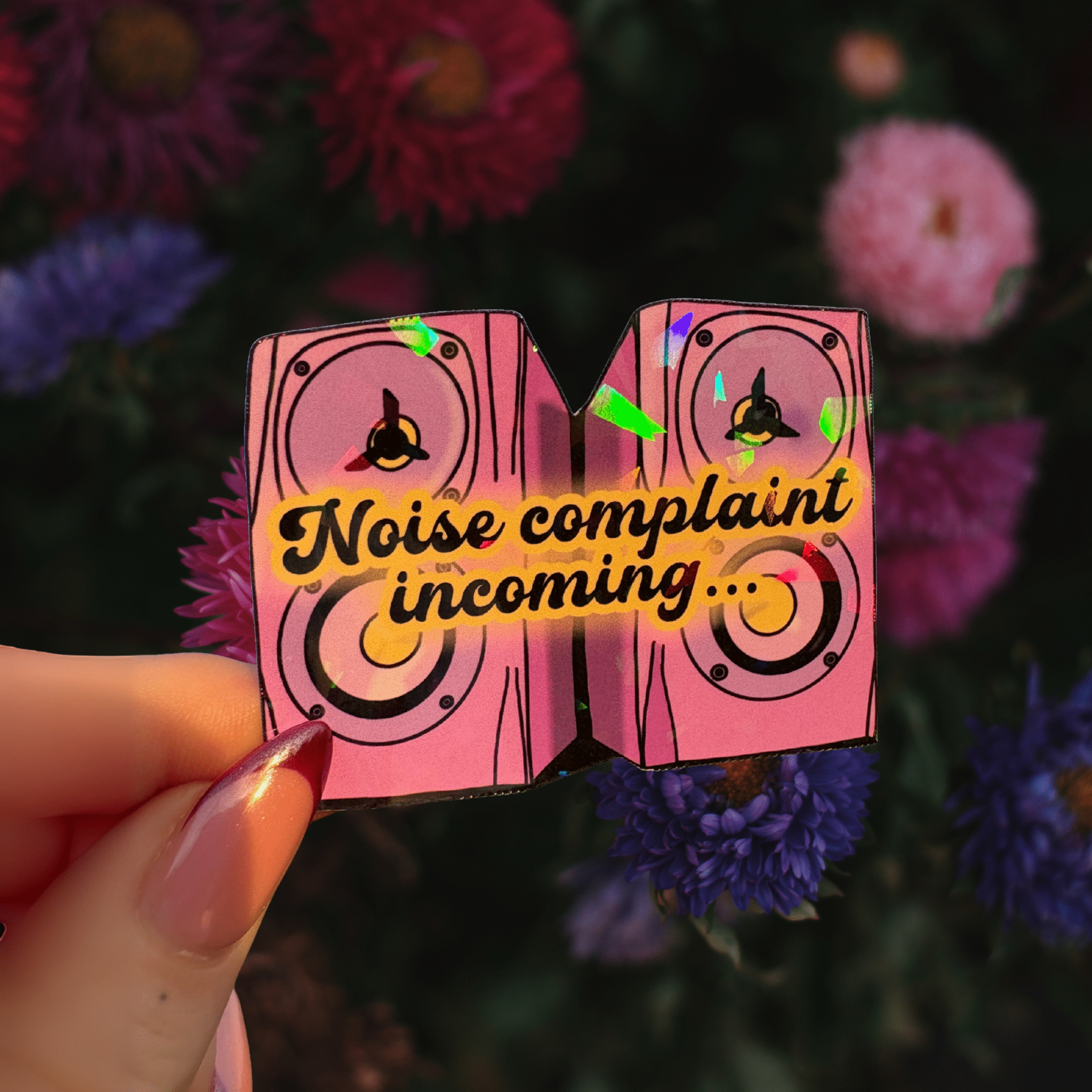 Noise complaint incoming holographic stickerThe Offensive Sticker Co.
