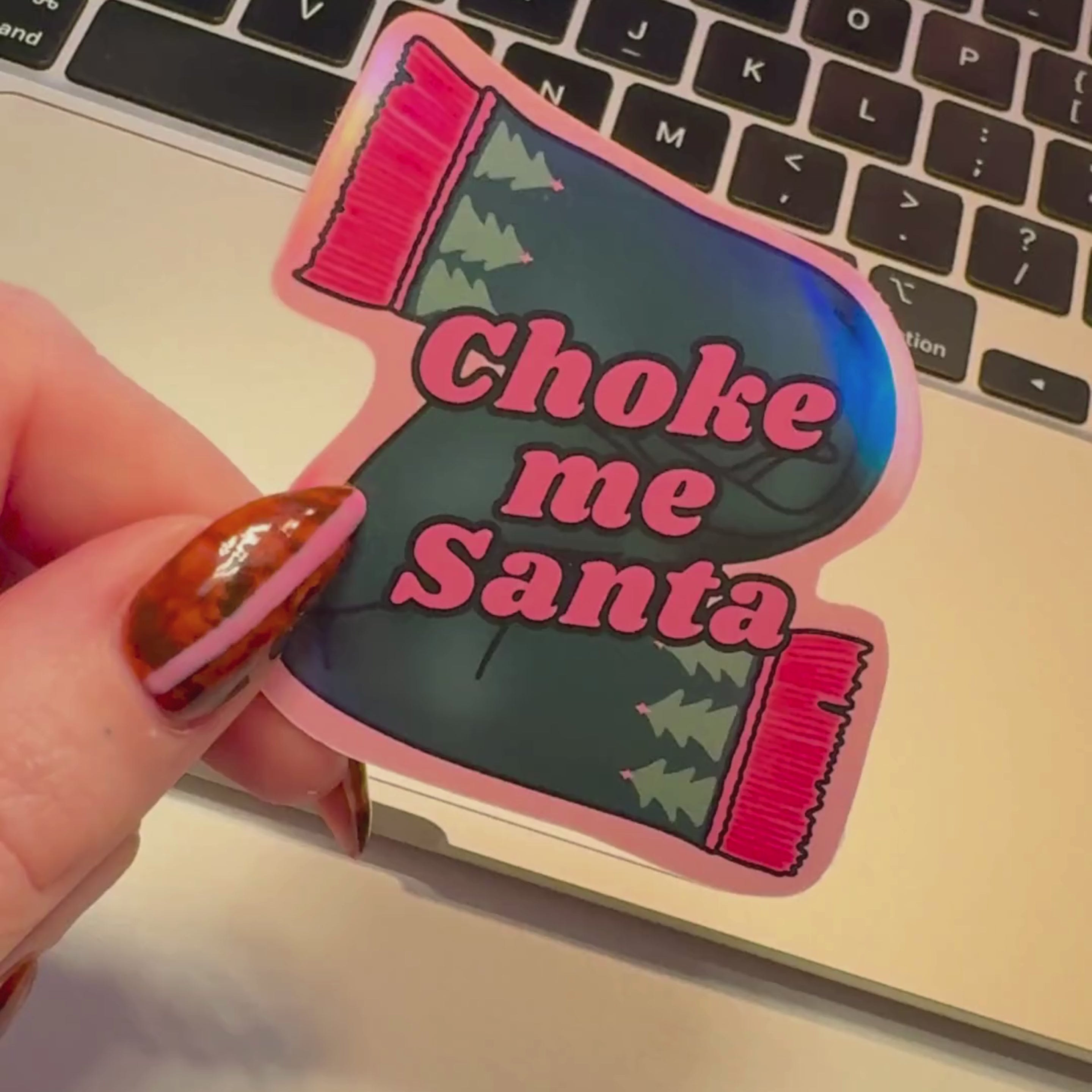 Choke me Santa holographic Christmas sticker