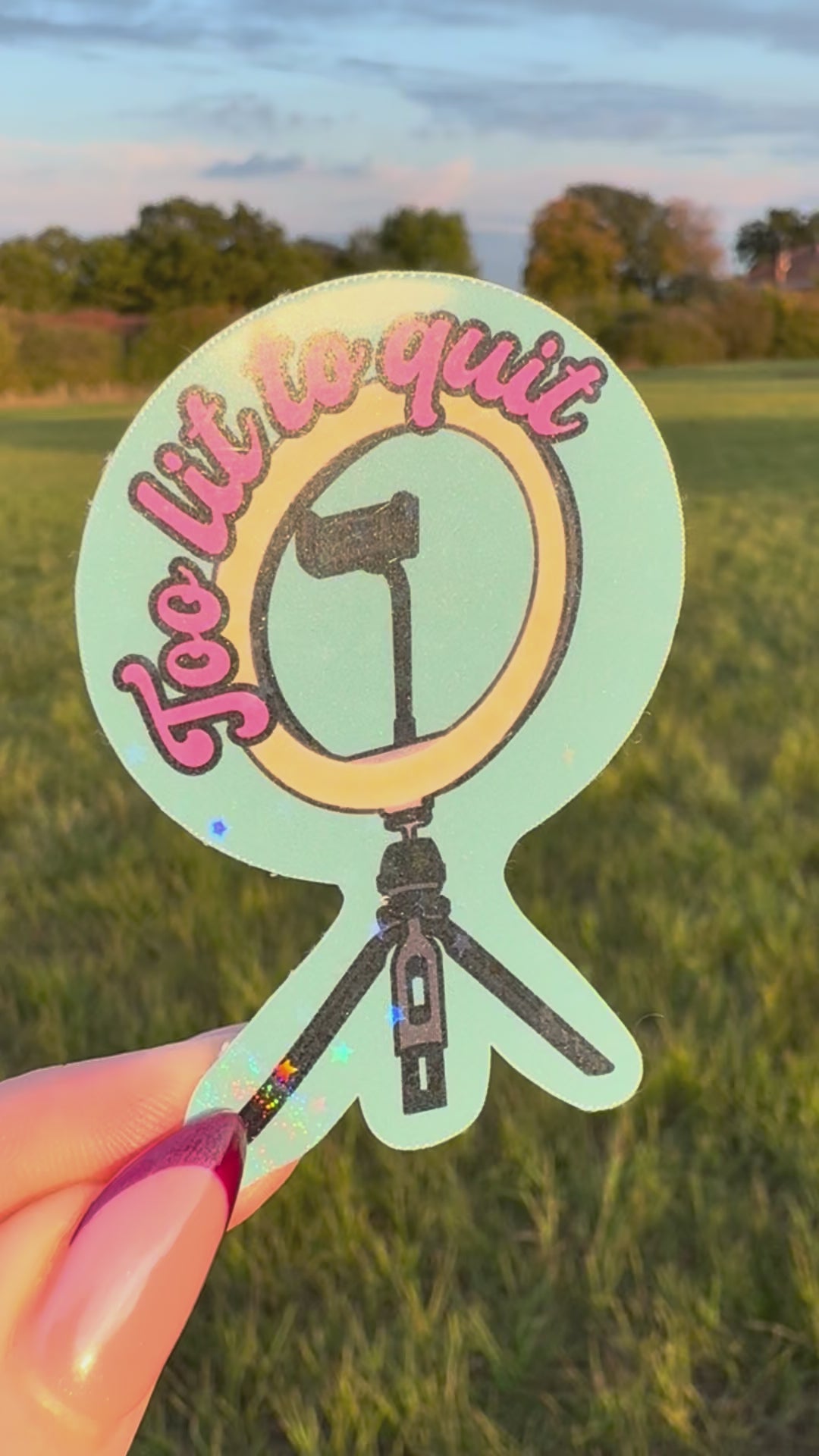 Too lit to quit holographic sticker