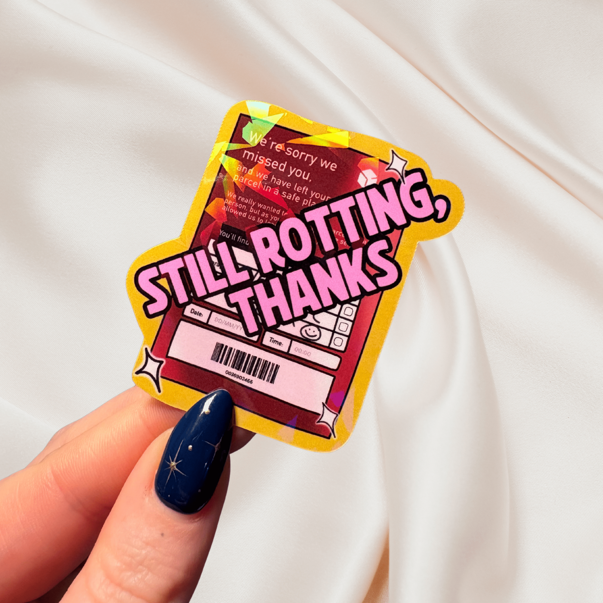 Still rotting, thanks holographic stickerThe Offensive Sticker Co.